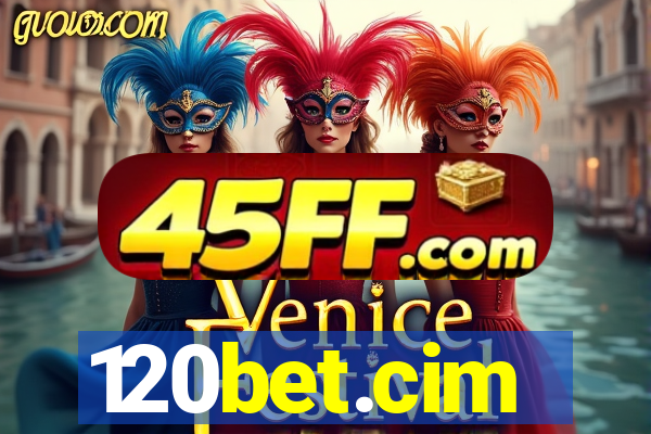 120bet.cim