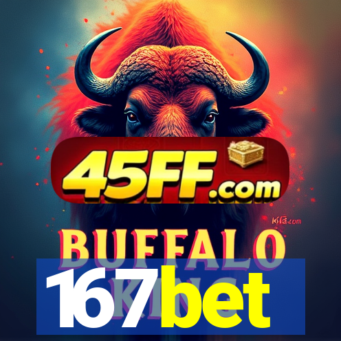 167bet