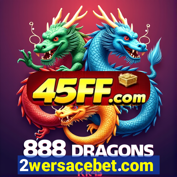 2wersacebet.com