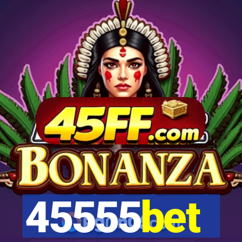 45555bet