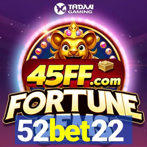 52bet22