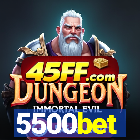 5500bet