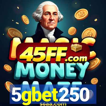 5gbet250