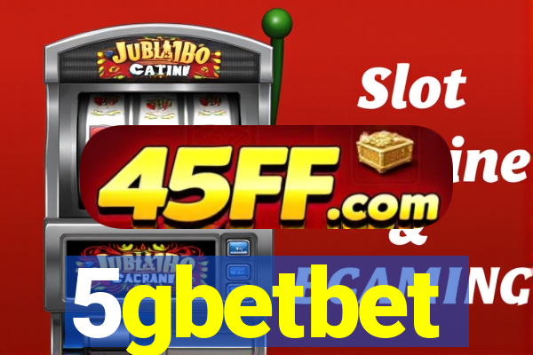 5gbetbet