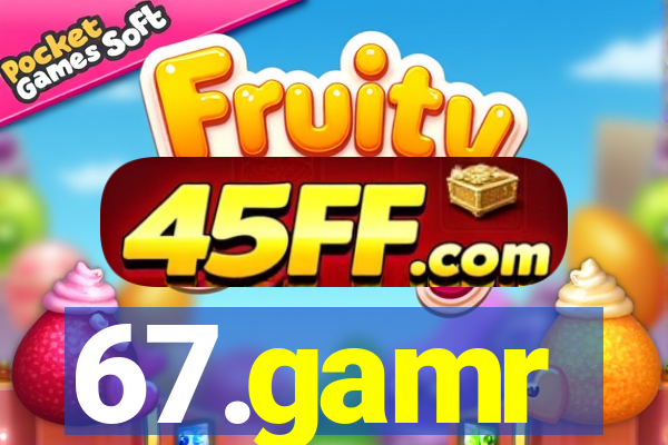 67.gamr