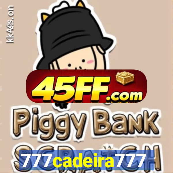 777cadeira777