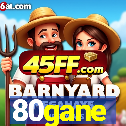 80gane