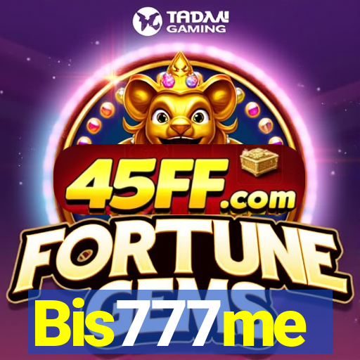 Bis777me
