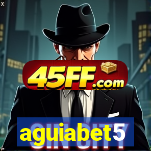 aguiabet5