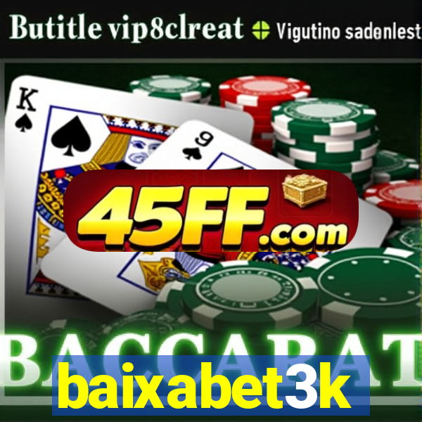 baixabet3k