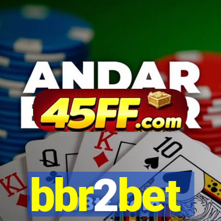 bbr2bet
