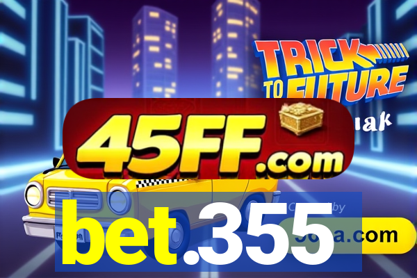 bet.355