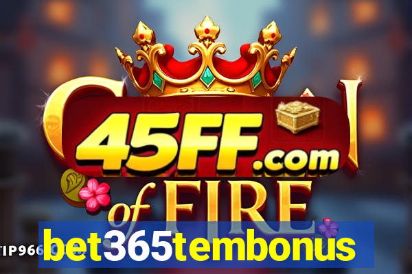 bet365tembonus