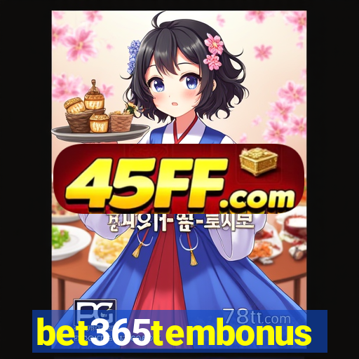 bet365tembonus