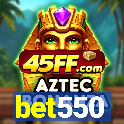 bet550