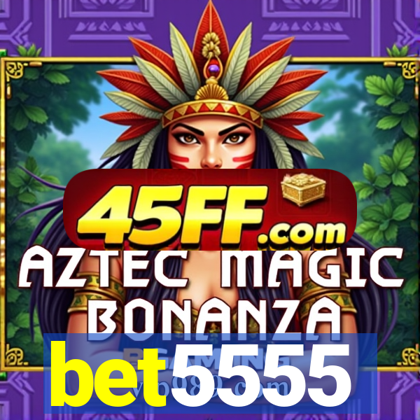 bet5555