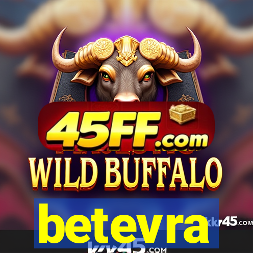betevra