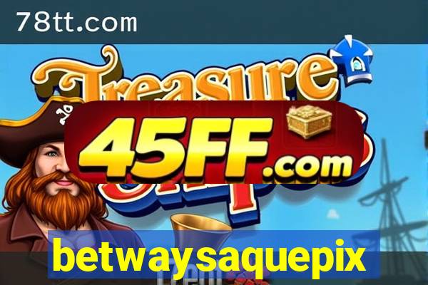 betwaysaquepix