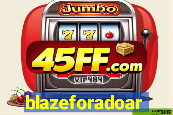 blazeforadoar