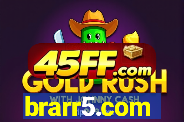 brarr5.com