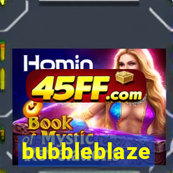 bubbleblaze