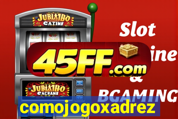 comojogoxadrez
