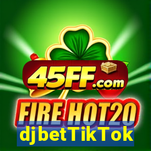 djbetTikTok