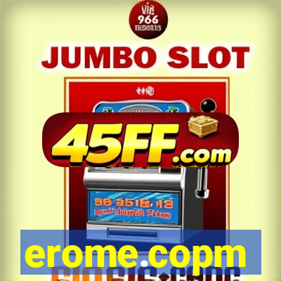 erome.copm
