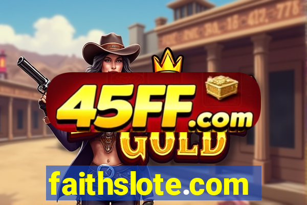 faithslote.com