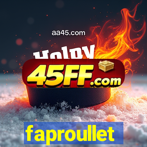 faproullet