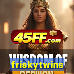 friskytwins