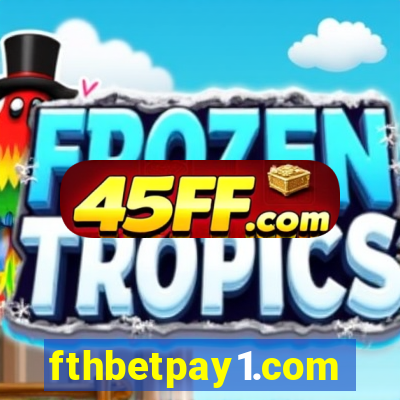 fthbetpay1.com