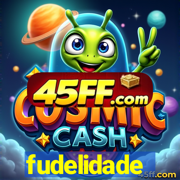 fudelidade
