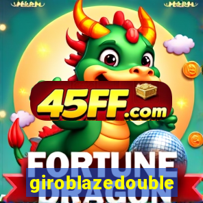 giroblazedouble