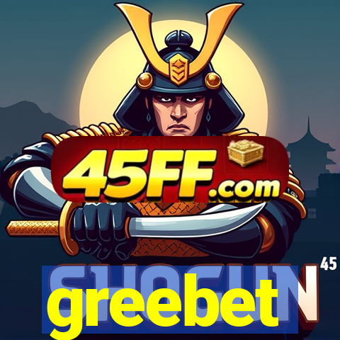 greebet