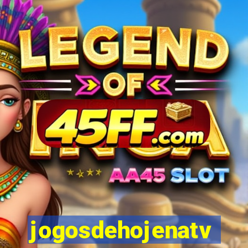 jogosdehojenatv