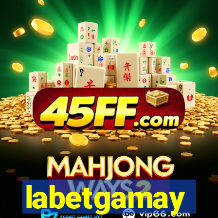 labetgamay