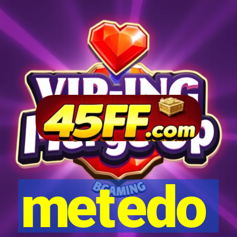 metedo