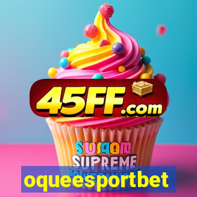oqueesportbet