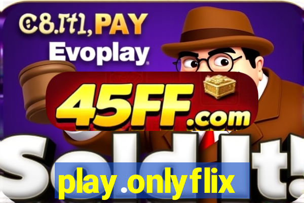 play.onlyflix