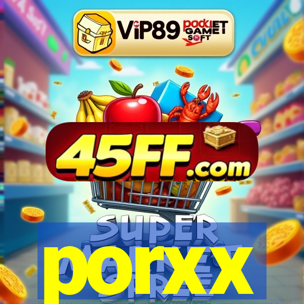 porxx