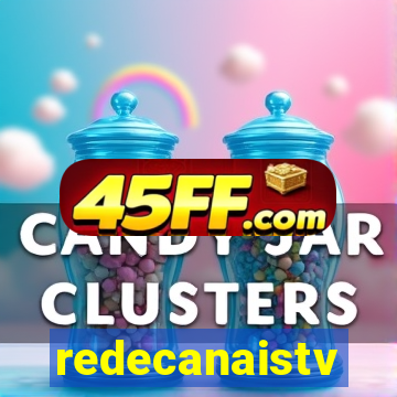 redecanaistv