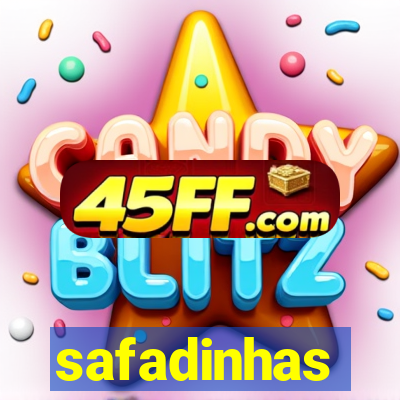 safadinhas