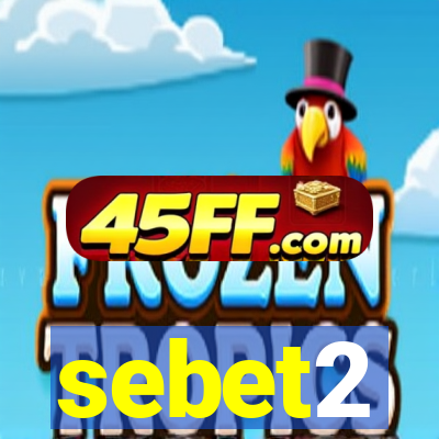 sebet2