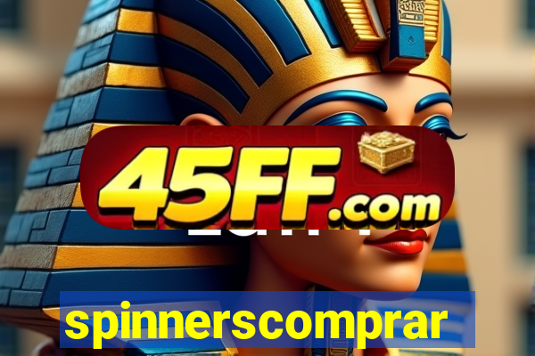 spinnerscomprar