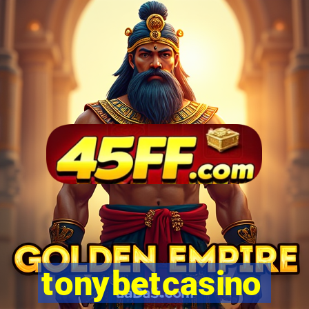 tonybetcasino