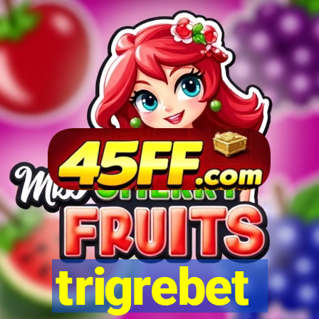 trigrebet