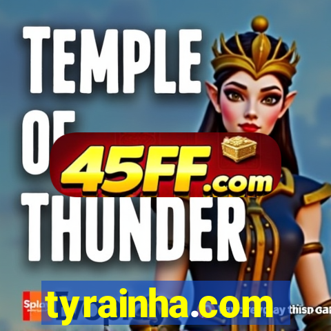 tyrainha.com
