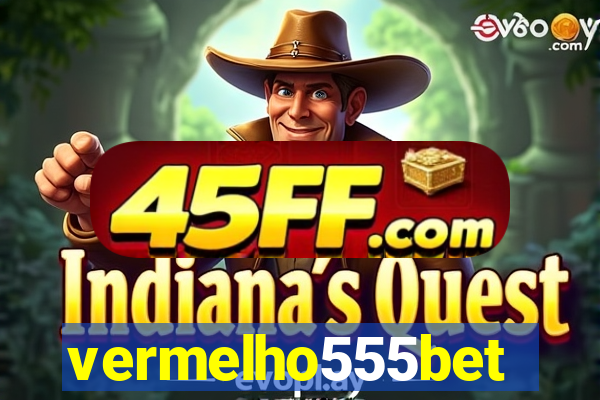 vermelho555bet