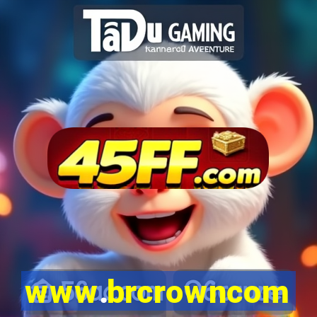 www.brcrowncom